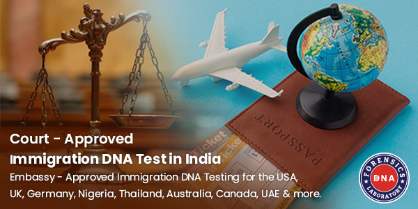 DNA Testing For Immigration Purposes