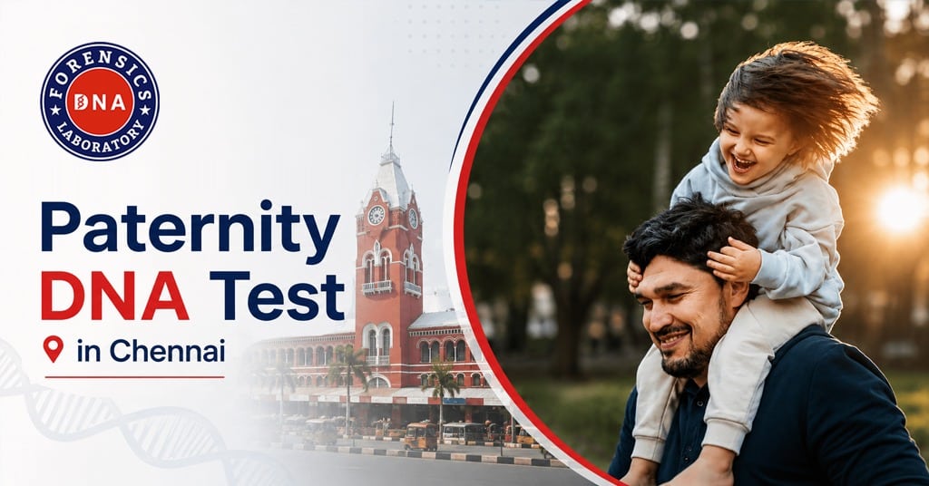Paternity DNA Test in Chennai